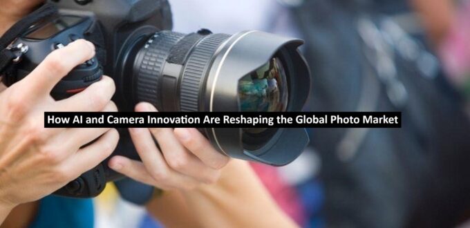 How AI and Camera Innovation Are Reshaping the Global Photo Market